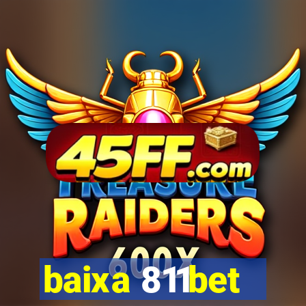 baixa 811bet